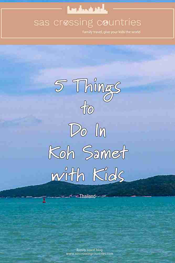 Cover image for a family travel blog post titled "5 Things to Do In Koh Samet with kids," showcasing the island of Koh Samet surrounded by turquoise colored sea. The blog URL "www.sascrossingcountries.com" is visible at the bottom.