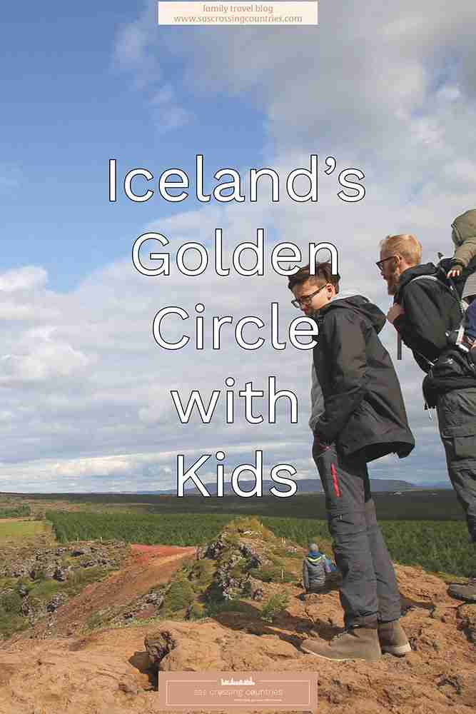 Cover image for a family travel blog post titled "Iceland's Golden Circle with kids," showcasing a father with a baby in a back carrier and a teen boy enjoying the view of the Icelandic landscape. The blog URL "www.sascrossingcountries.com" is visible at the top.