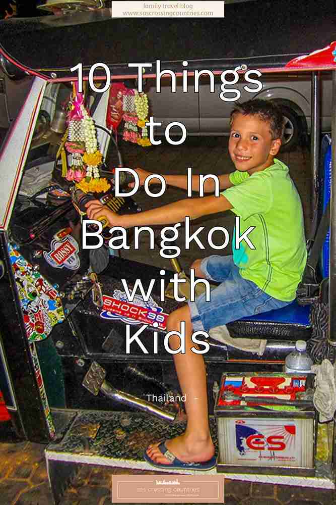 Cover image for a family travel blog post titled "10 Things to Do In Bangkok with Kids" showcasing young boy sitting behind the wheel of a parked tuk tuk. The blog URL "www.sascrossingcountries.com" is visible at the top.