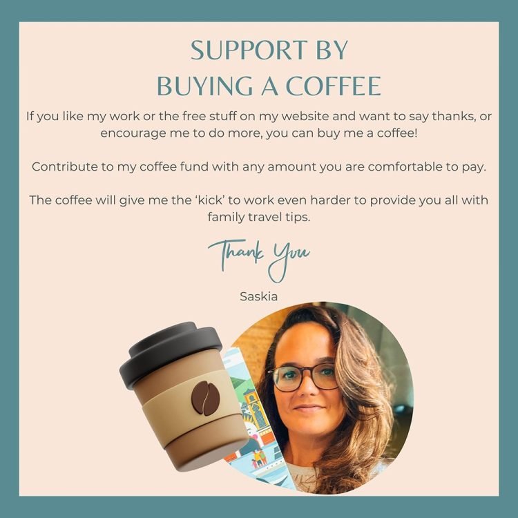 A picture of blogger Saskia is accompanied by a picture of a coffee cup with a lid on it. The text invites people to buy the blogger a cup of coffee to support her work so she can continue to offer free family travel resources. Clicking on this image leads to a page where you can support by paying an amount of your choice in support of Sas Crossing Countries.