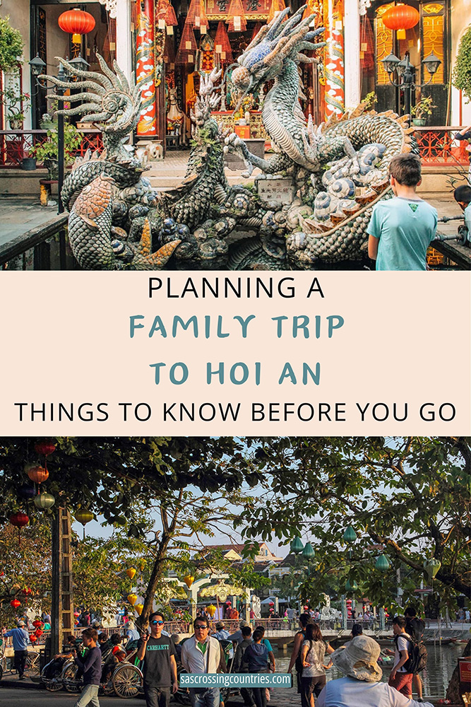 Cover image for a family travel blog post titled "Planning a family trip to Hoi An: Things to Know Before You Go" showcasing 2 pictures. One of a boy looking at a dragon statue and one of a busy street in Hoi An. The blog URL "sascrossingcountries.com" is visible at the bottom.