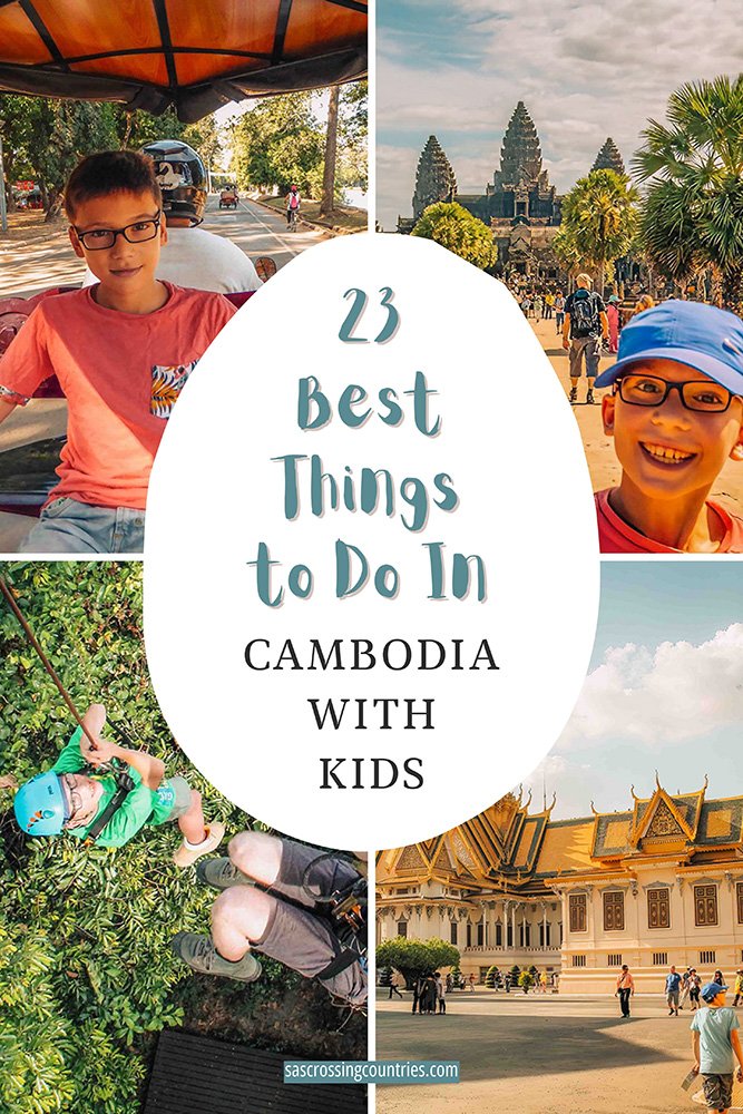 Cover image for a family travel blog post titled "23 Best Things To Do In Cambodia with Kids" showcasing 4 pictures. One of a boy posing in a remorque, one of a boy running towards the camera smiling with Angkor Wat in the background, one of a father and son ziplining through the jungle and one of a boy admiring the exterior of the Cambodian Royal Palace. The blog URL "sascrossingcountries.com" is visible at the bottom.