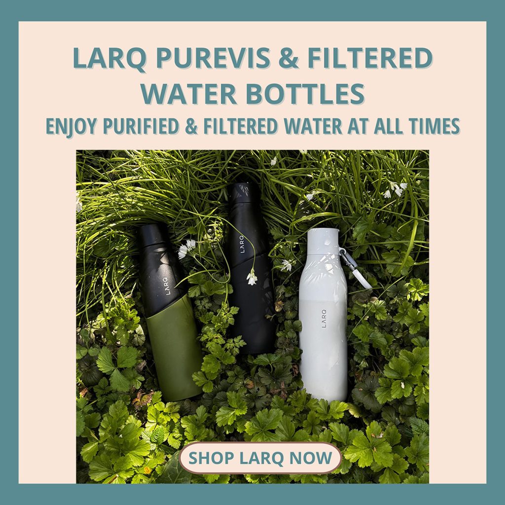 3 Larq water bottles are pictured laying in green grass and the text says: "Larq PureVis & Filtered water bottles, enjoy purified and filtered water at all times" clicking on this picture leads to the Larq website