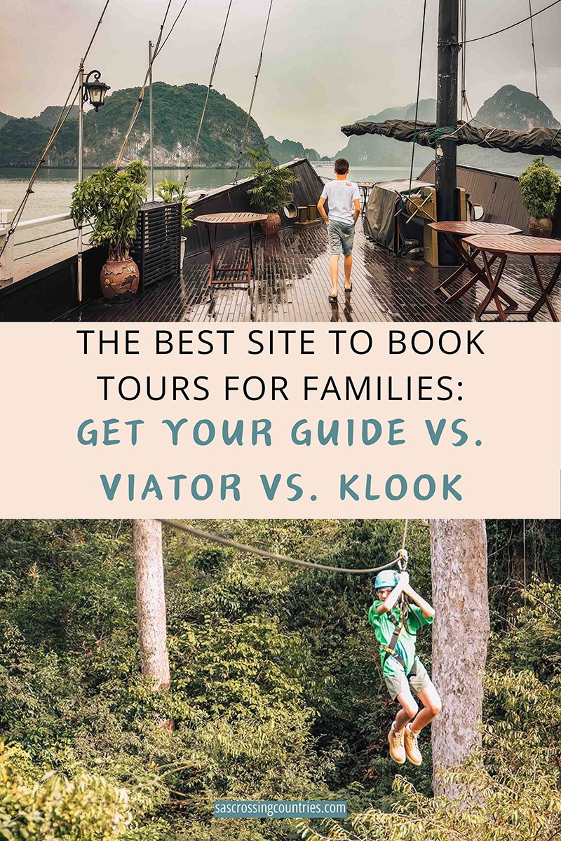 Cover image for a family travel blog post titled "Best site to book tours for families: GetYourGuide vs Viator vs Klook" showcasing 2 pictures. One of a boy on deck of a Halong Bay cruise ship and one of a boy ziplining through the jungle. The blog URL "sascrossingcountries.com" is visible at the bottom.