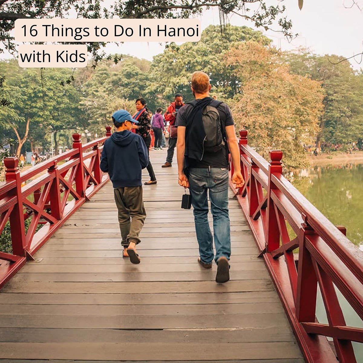 Cover image with the text "16 Things to Do In Hanoi with kids" clicking this image will bring you to this post on Sas Crossing Countries.