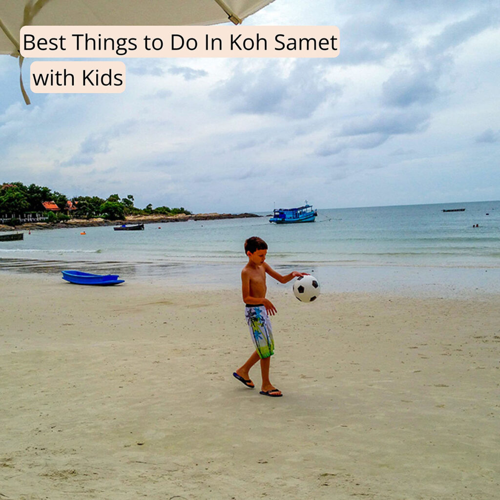 Cover image with the text "Best Things to Do In Koh Samet with Kids" clicking this image will bring you to this post on Sas Crossing Countries.