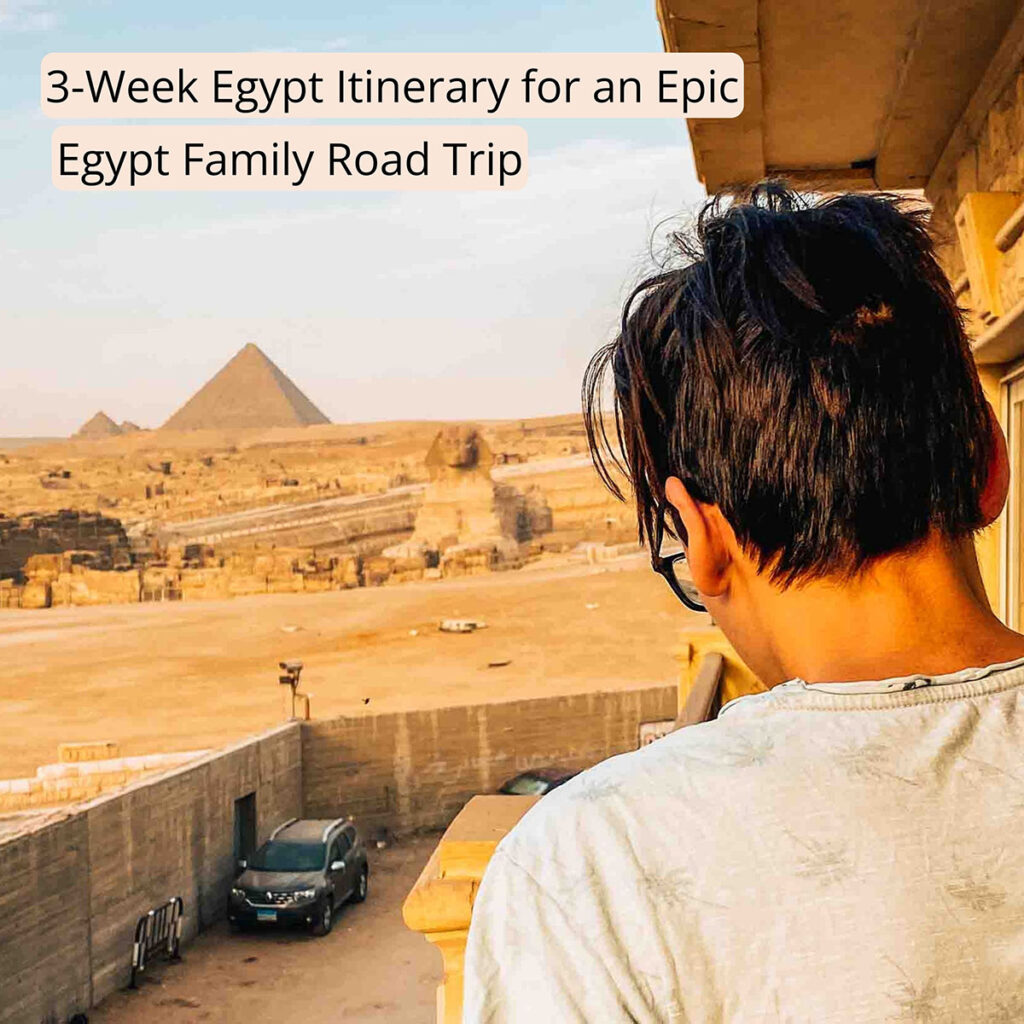 Cover image for a family travel blog post titled "3-week Egypt Itinerary for an Epic Egypt Family Road Trip ".
