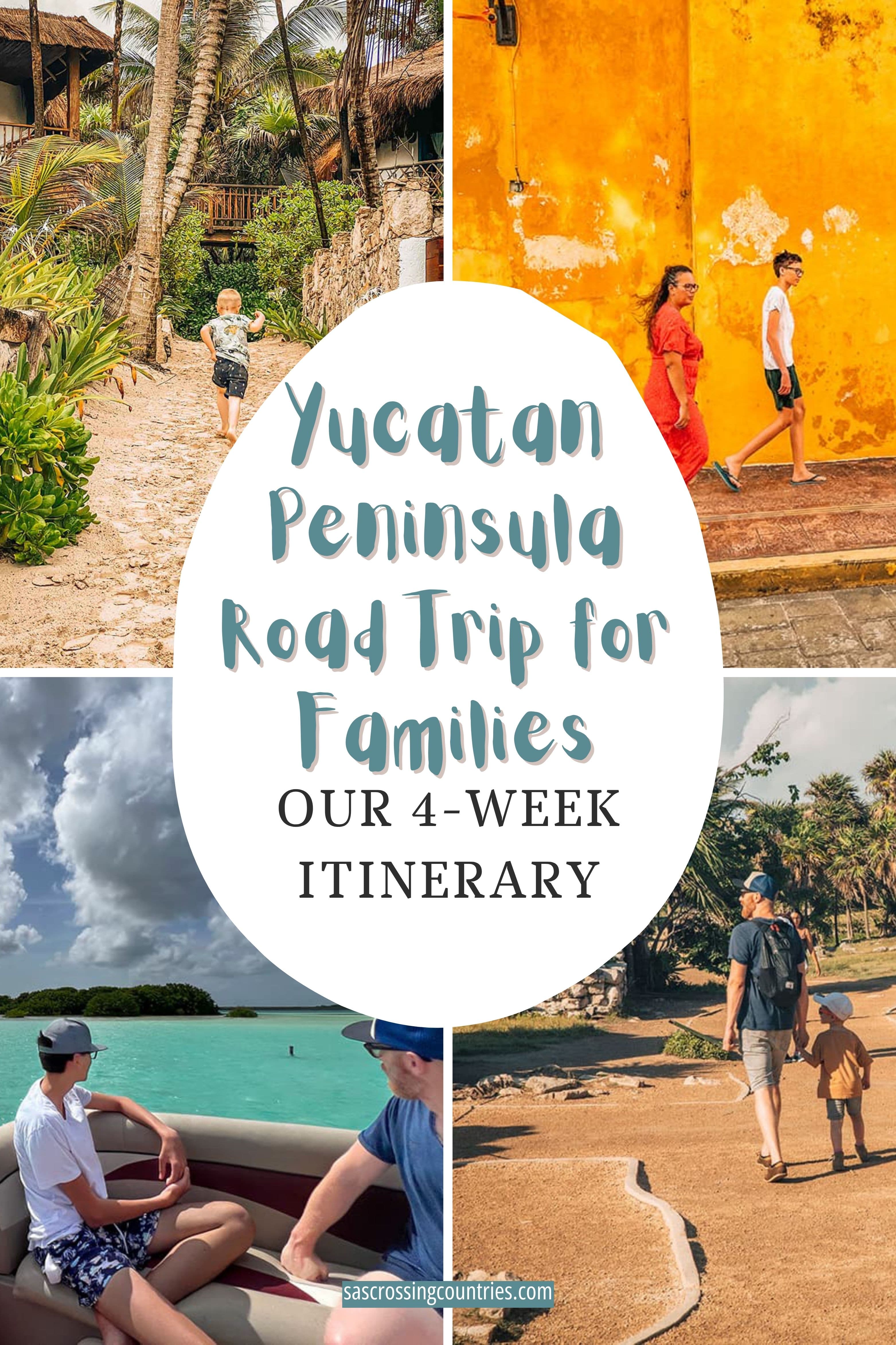 Cover image for a family travel blog post titled "Epic Yucatan Peninsula Road Trip for Families (Our 4 week Itinerary)".